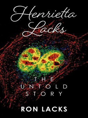 cover image of Henrietta Lacks the Untold Story